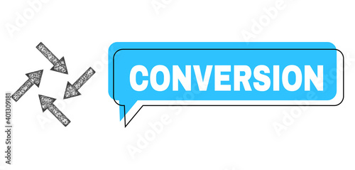 Conversation Conversion blue bubble message and wire frame centripetal arrows. Frame and colored area are misplaced for Conversion text, which is located inside blue colored bubble.