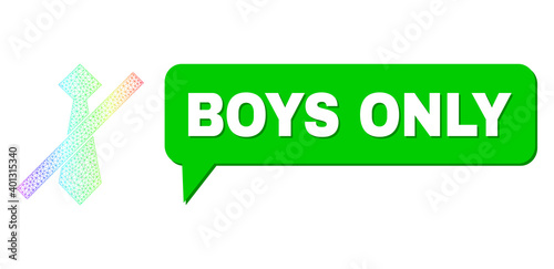 Boys Only and no man tie vector. Rainbow colored net no man tie, and speech Boys Only cloud frame. Speech colored Boys Only cloud has shadow. Vector wireframe created from no man tie icon with mesh.