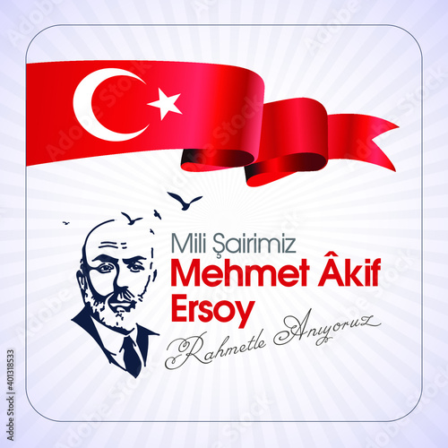 Mehmet Akif Ersoy istiklal marsi yazari vefat yil donumu. Türk şair, yazar, akademisyen ve milletvekili. Translation: Mehmet Akif Ersoy Turkish poet, author, academic and member of parliament. 