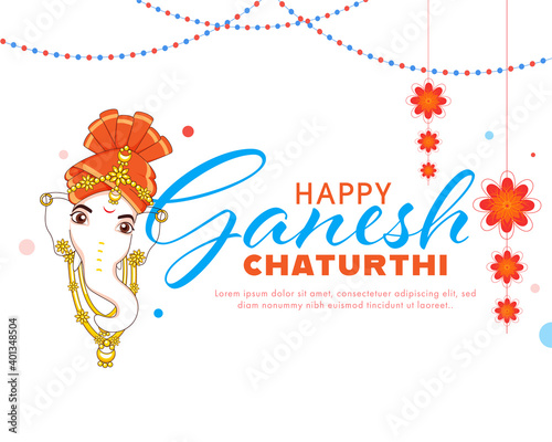 Happy Ganesh Chaturthi Font With Lord Ganpati Face And Flowers Hang On White Background.