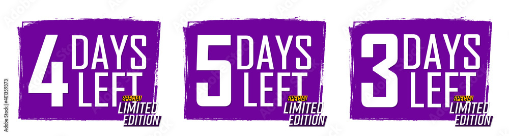 3, 4 and 5 Days Left for Sale, set countdown tags, start or to end offer, discount banners design template, app icons, don't miss out, vector illustration