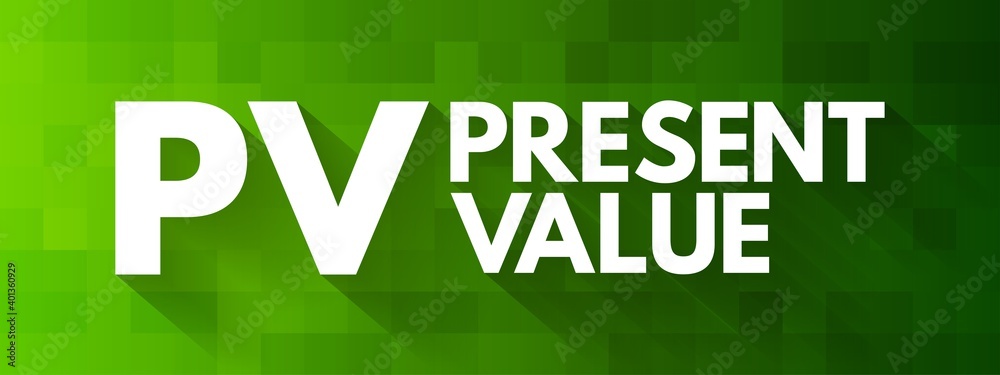 PV - Present Value acronym, business concept background