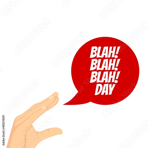 Blah Blah Blah  Day Vector Illustration. Suitable for greeting card poster and banner.