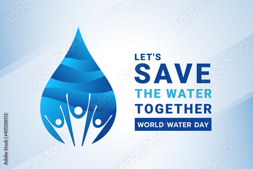 World water day, let's save the water together letter banner and People raise their hands in drop water sign vector design