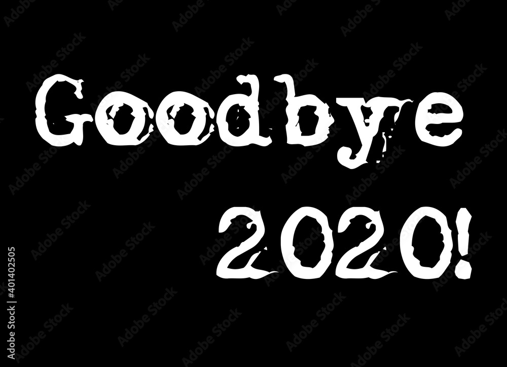 Goodbye to 2020 illustration in black background. Goodbye to 2020 illustration in black background.