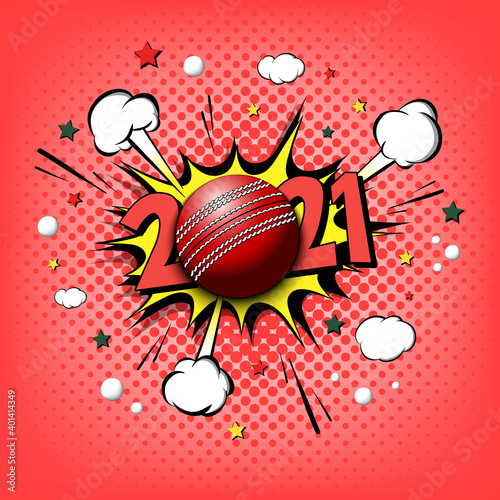 New Year numbers 2021 and cricket ball in pop art style. Comic text on speech bubbles background. Sound effect. Design Pattern for greeting card, banner, vintage comics, poster. Vector illustration