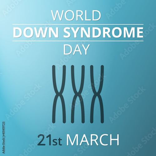 Awareness down syndrome month poster. Vector illustration. World down syndrome day solidarity concept. 21st of march. Three pairs of chromosomes. Teal background.