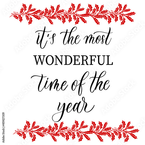 It's the most wonderful time of the year - holiday christmas hand lettering inscription.