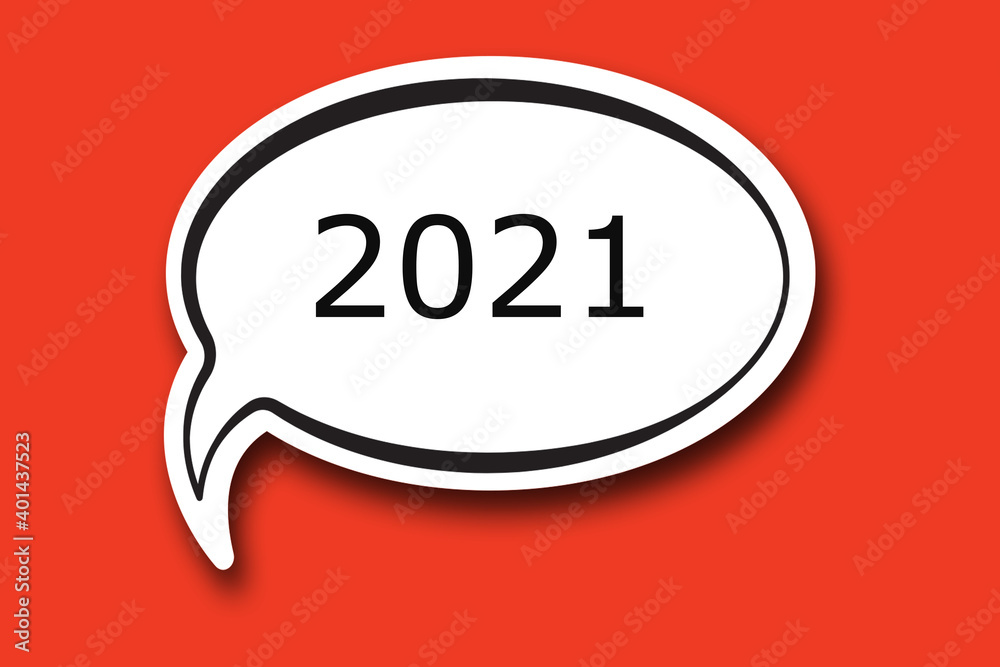 2021 word written talk bubble 2021 word written talk bubble
