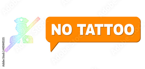 No Tattoo and blacklisted police vector. Spectrum vibrant mesh blacklisted police, and chat No Tattoo bubble message. Chat colored No Tattoo bubble has shadow.