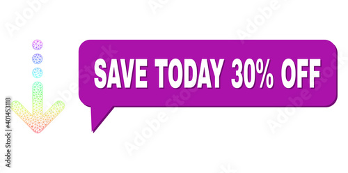 Save Today 30% Off and send down vector. Spectral colored network send down, and chat Save Today 30% Off bubble frame. Chat colored Save Today 30% Off cloud has shadow.