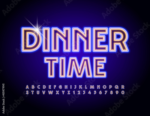 Vector modern sign Dinner Time. Neon glowing Font. Electric Light Alphabet Letters and Numbers set