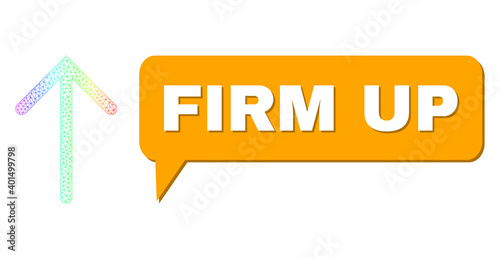 Firm Up and arrow up composition. Rainbow vibrant mesh arrow up, and speech Firm Up cloud message. Speech colored Firm Up cloud has shadow. Vector model generated from arrow up icon with mesh.
