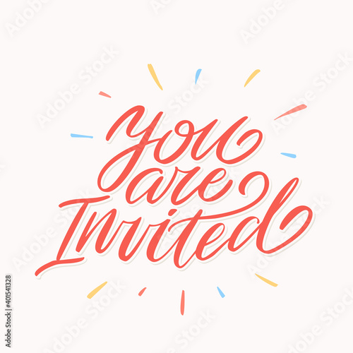 You are invited. Invitation card. Hand lettering.