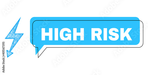 Chat High Risk blue cloud message and wire frame electric strike. Frame and colored area are misplaced for High Risk caption, which is located inside blue cloud.