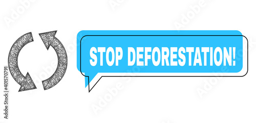 Conversation Stop Deforestation! blue bubble message and wire frame recycle. Frame and colored area are shifted to Stop Deforestation! phrase, which is located inside blue colored bubble.