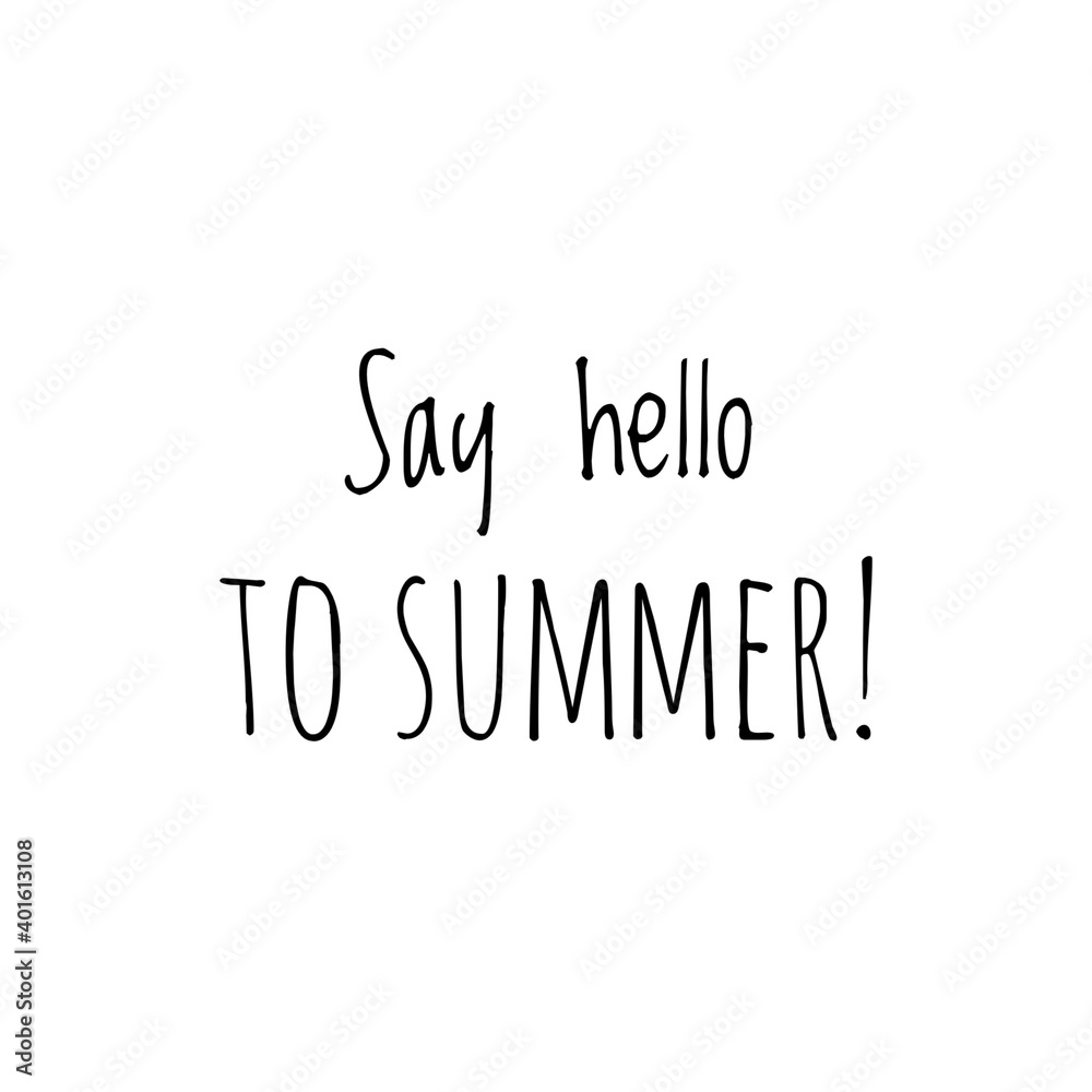 ''Say hello to summer'' Lettering