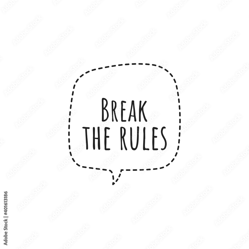 ''Break the rules'' Lettering ''Break the rules'' Lettering