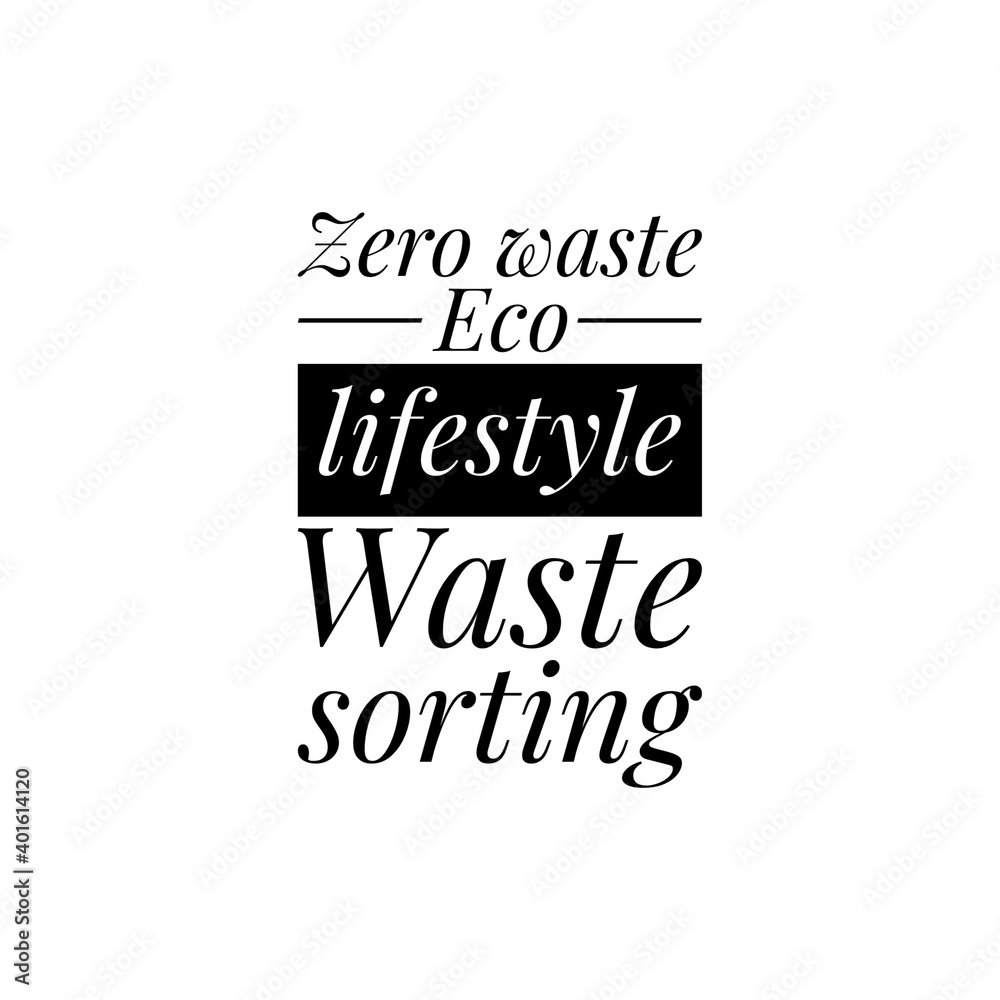 Fototapeta premium ''Zero waste, eco lifestyle, waste sorting'' Lettering
