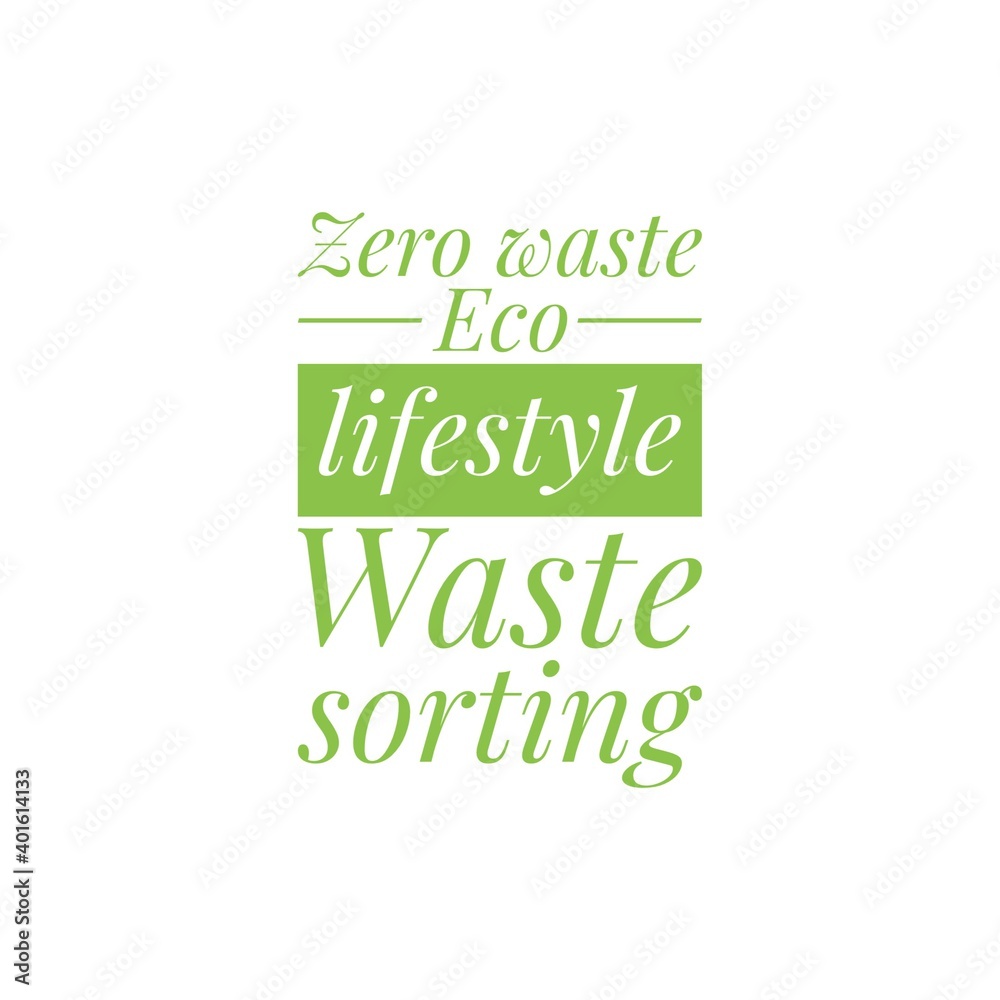 ''Zero waste, eco lifestyle, waste sorting'' Lettering ''Zero waste, eco lifestyle, waste sorting'' Lettering