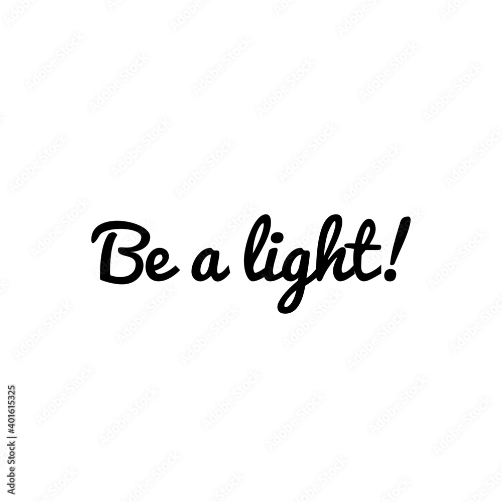''Be a light'' Lettering