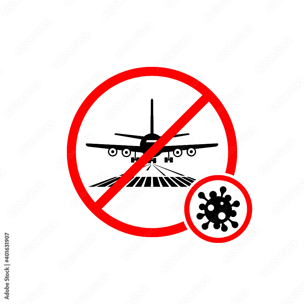 Travel Ban icon. No travel. Coronavirus - 19 pandemic icon isolated on white background Travel Ban icon. No travel. Coronavirus - 19 pandemic icon isolated on white background
