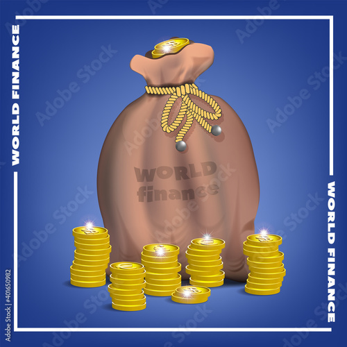 Large rag bag with the words World Finance. 3d stacks of gold coins currencies with shadows. Dollar, pound and euro. Bright radiant glow. EPS10