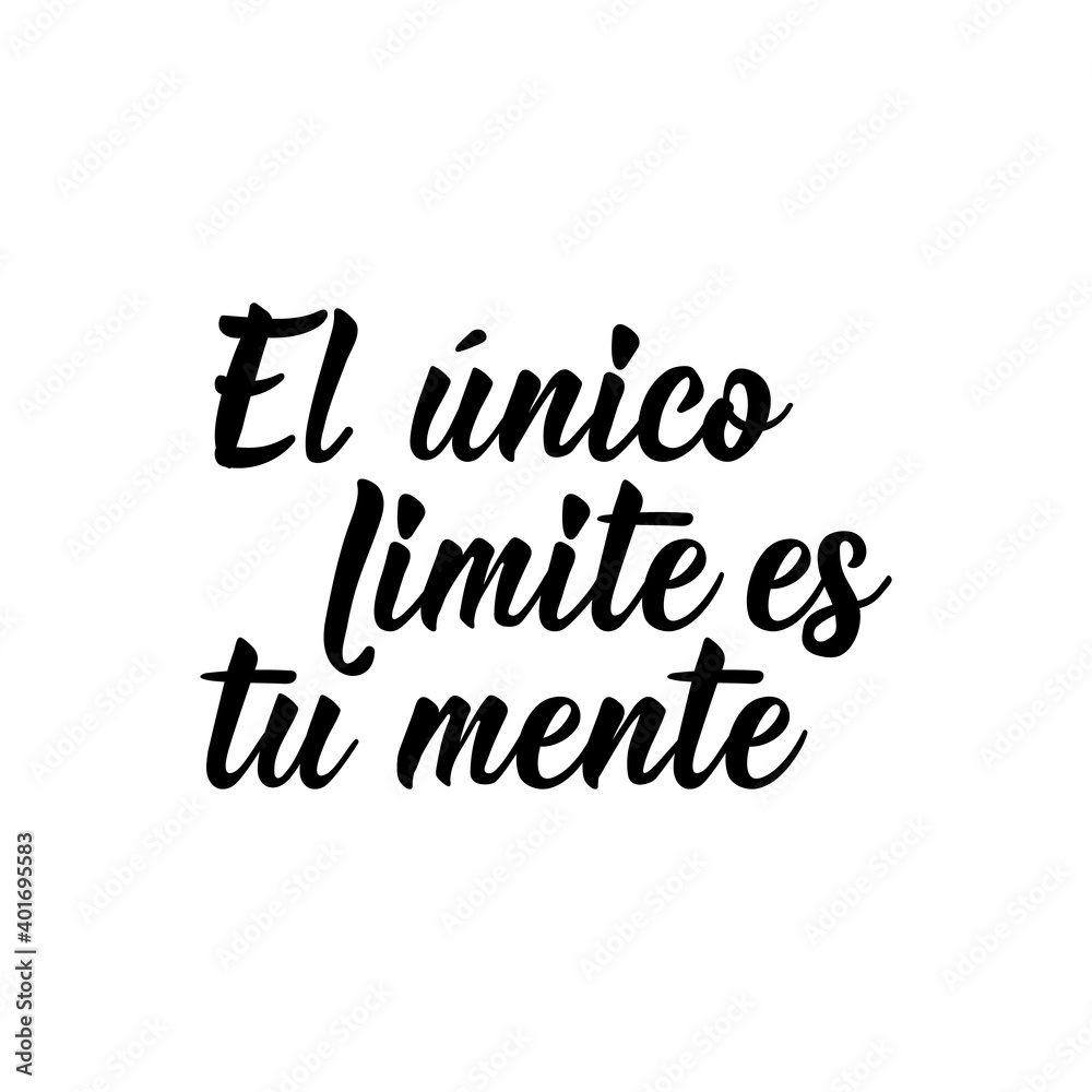 The only limit is your mind - in Spanish. Lettering. Ink illustration. Modern brush calligraphy.