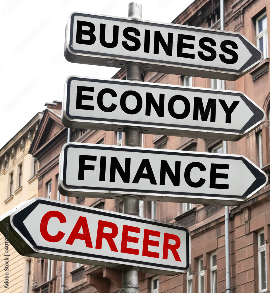 Fototapeta premium The road indicator on the arrows of which is written - business, economics, finance and CAREER