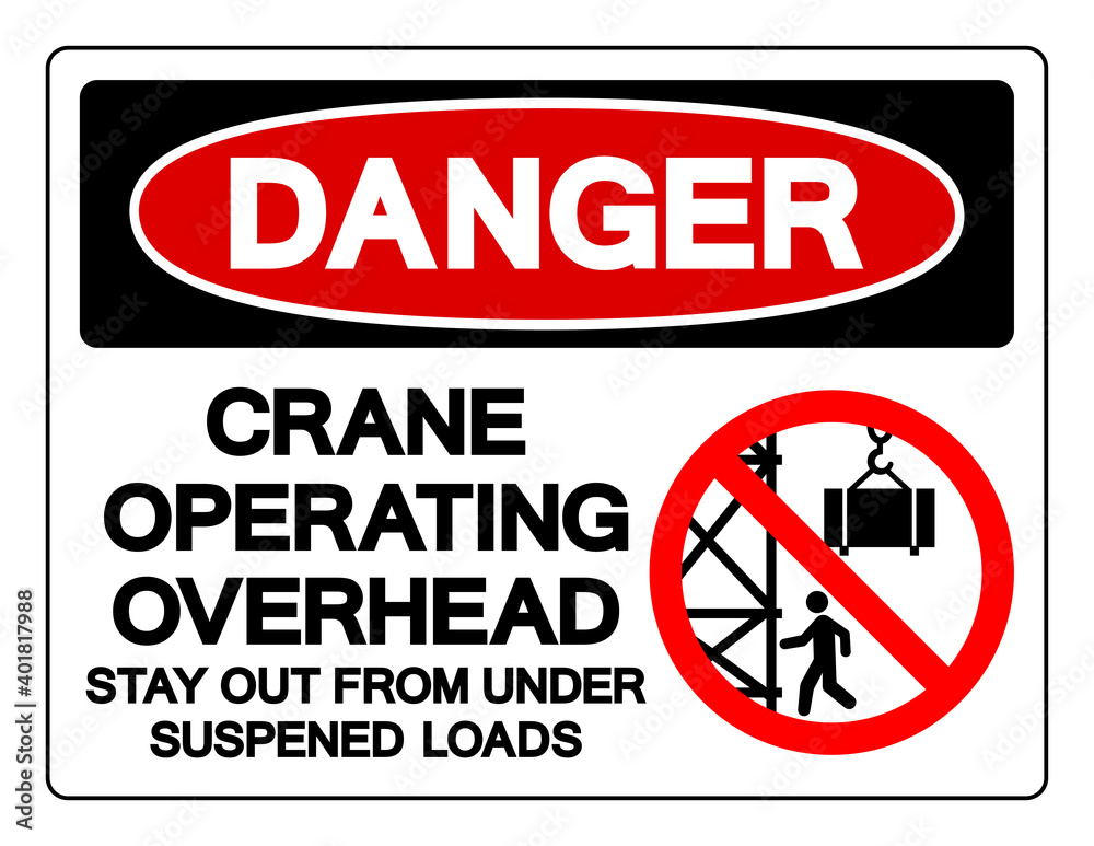 Danger Crane Operating Overhead Stay Out From Under Suspened Loads Symbol Sign, Vector Illustration, Isolate On White Background Label .EPS10 Danger Crane Operating Overhead Stay Out From Under Suspened Loads Symbol Sign, Vector Illustration, Isolate On White Background Label .EPS10