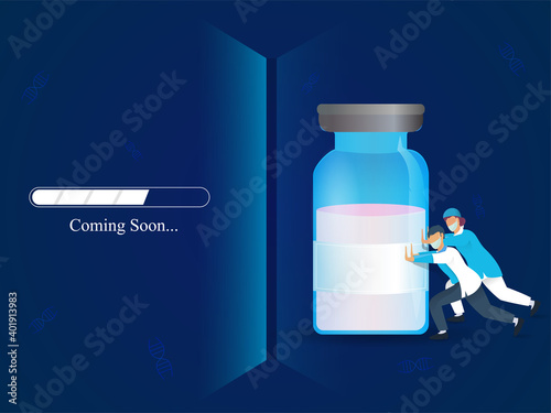 Medical Team Push A Vaccine Bottle And Coming Soon Bar Progress On Blue Background.