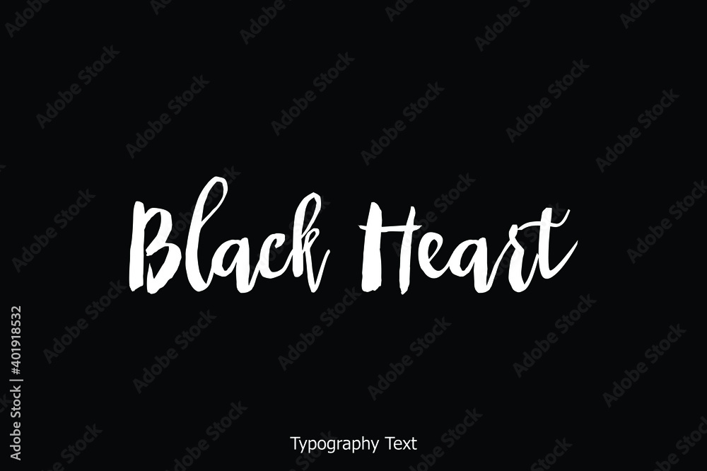 Black Heart Handwritten Bold Calligraphy Text on Black Background
