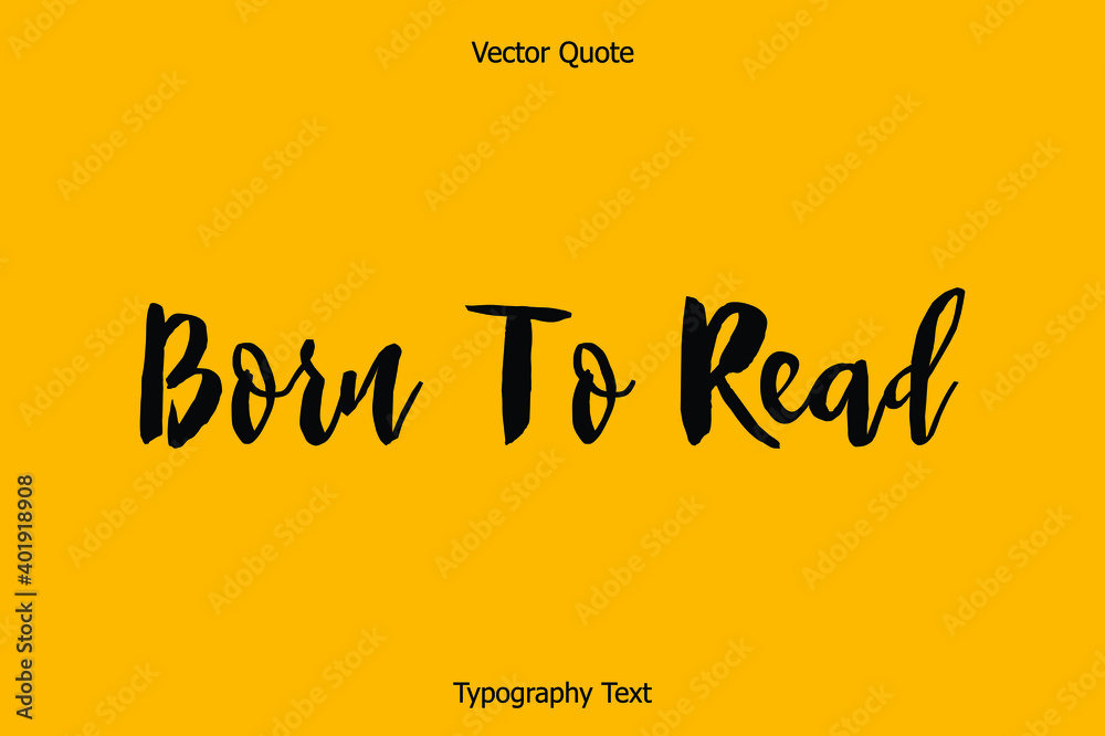 Born To Read Handwritten Bold Calligraphy Text on Yellow Background