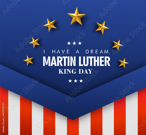 Martin Luther King Jr Day greeting card - I have a dream inspirational quote - with US flag Poster Or Banner Background.