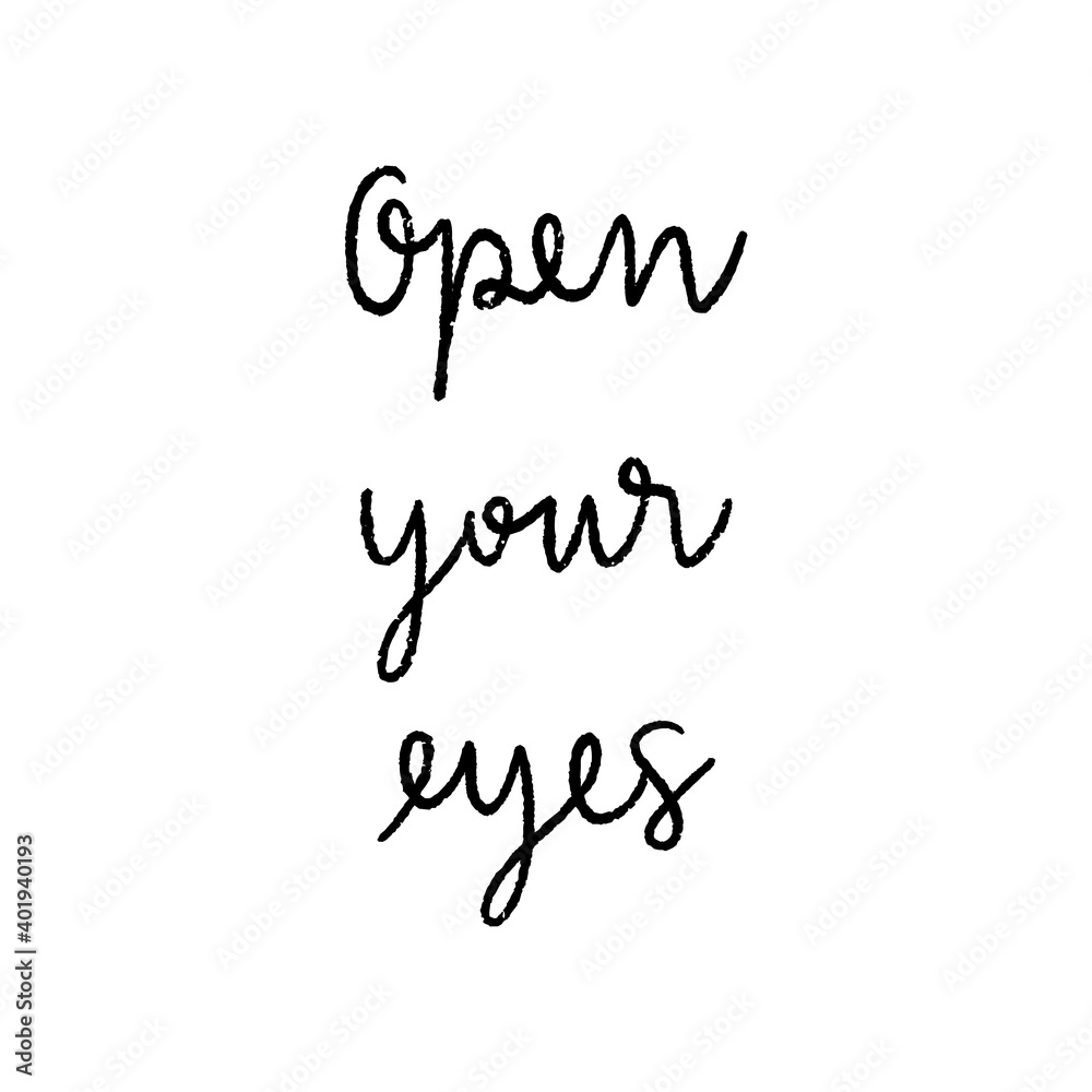 Open your eyes hand lettering