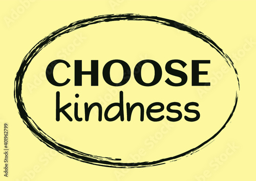 Choose kindness Typographic motivational quote Vector illustration for design
