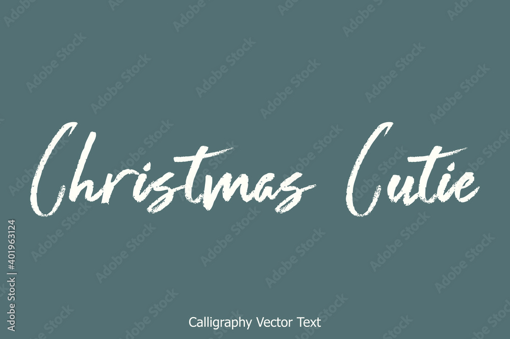 Christmas Cutie Brush Typography Text Phrase on Grey Background