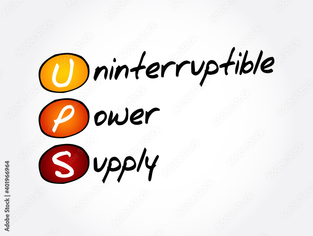 UPS - Uninterruptible Power Supply acronym, technology concept background UPS - Uninterruptible Power Supply acronym, technology concept background