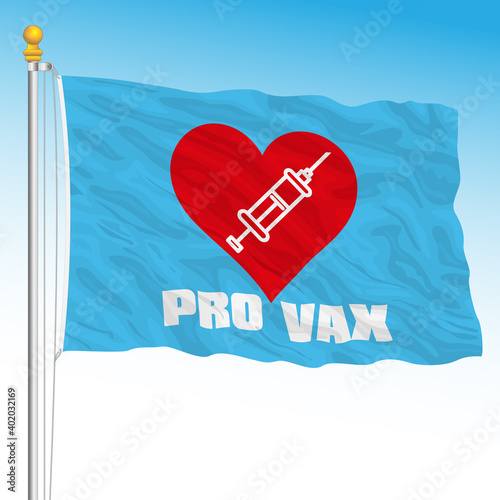 Flag with symbol of the Pro Vax movement, vector illustration