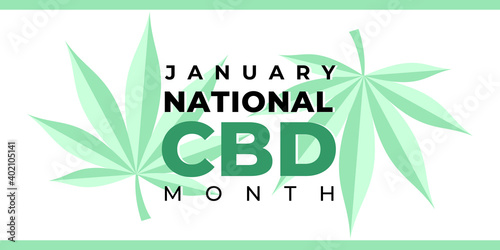 National CBD month. Vector banner, poster, card for web, social media, networks. Green cannabis hemp leaf on a white background and text National CBD month january. Celebrated in the United States.