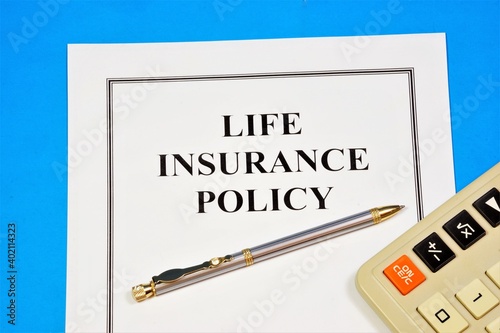 Life insurance policy. Text inscription on the contract form. Provides financial well-being in life situations.