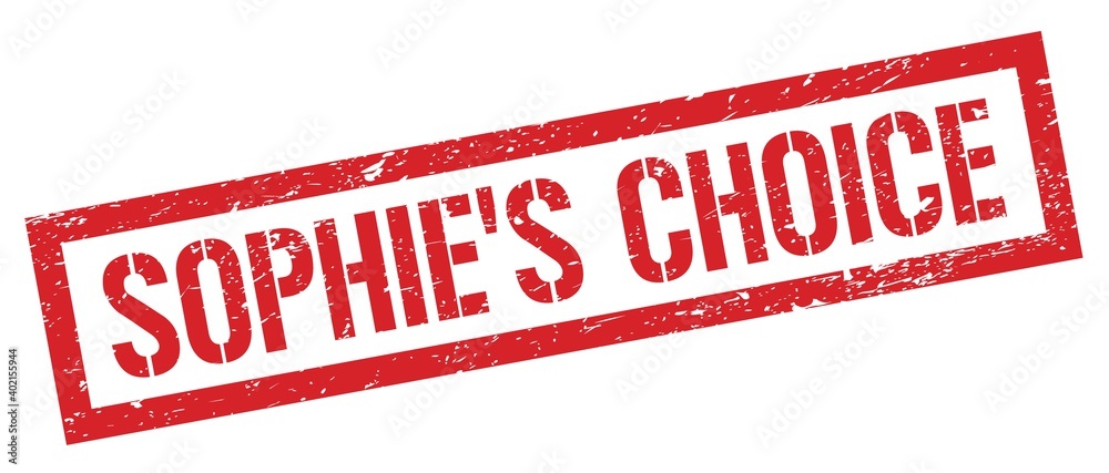 SOPHIE'S CHOICE red grungy rectangle stamp. SOPHIE'S CHOICE red grungy rectangle stamp.