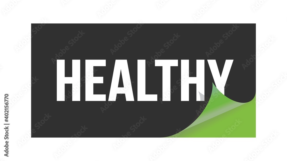 HEALTHY text written on black green sticker. HEALTHY text written on black green sticker.