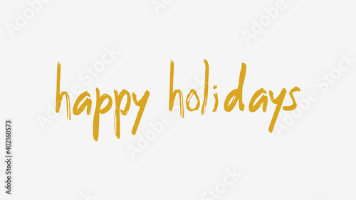 Happy Holidays Card. Fortuna Gold Text Lettering Hand Drawn Calligraphy on Grey Background. Flat Vector Illustration Design Template Element for Greeting Cards.