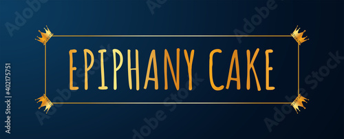 card or banner on epiphany cake in gold in a rectangle of gold color on a gradient blue background