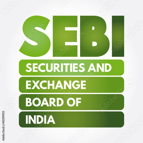 SEBI - Securities and Exchange Board of India acronym, business concept background photo