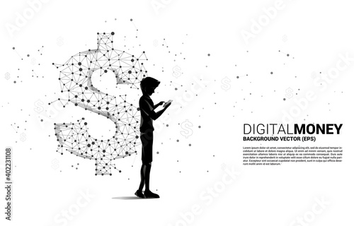 Silhouette of man using mobile phone money dollar icon from Polygon dot connect line. Business Concept of online banking and digital money.