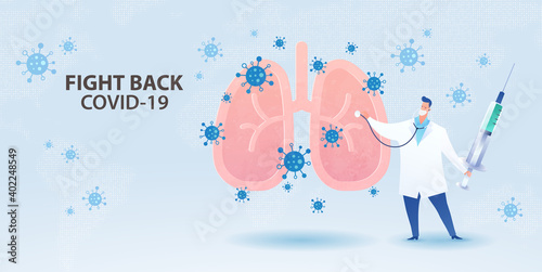 Fight back Covid-19 banner. Doctor examining infected lungs and fighting back with the vaccine. Vector design illustration.