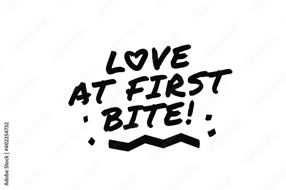 LOVE AT FIRST BITE Poster Quote Paint Brush Inspiration Black Ink White
