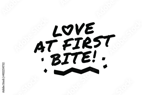 LOVE AT FIRST BITE Poster Quote Paint Brush Inspiration Black Ink White Background